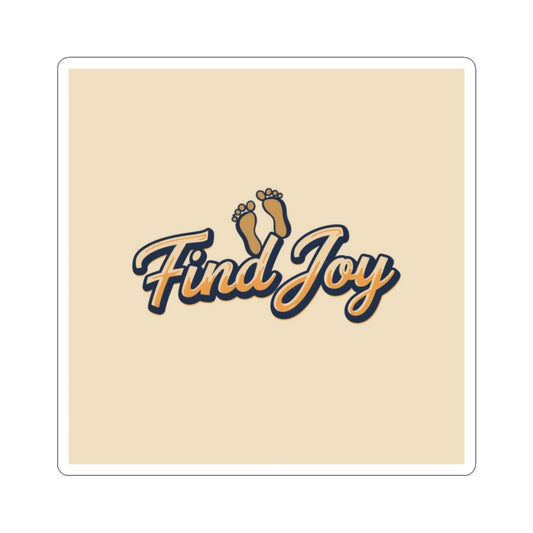 Find Joy Sticker — Inspirational Kiss-Cut Vinyl Sticker with Footprint Design | Retro Script | Quiet Luxury | Find Joy 143