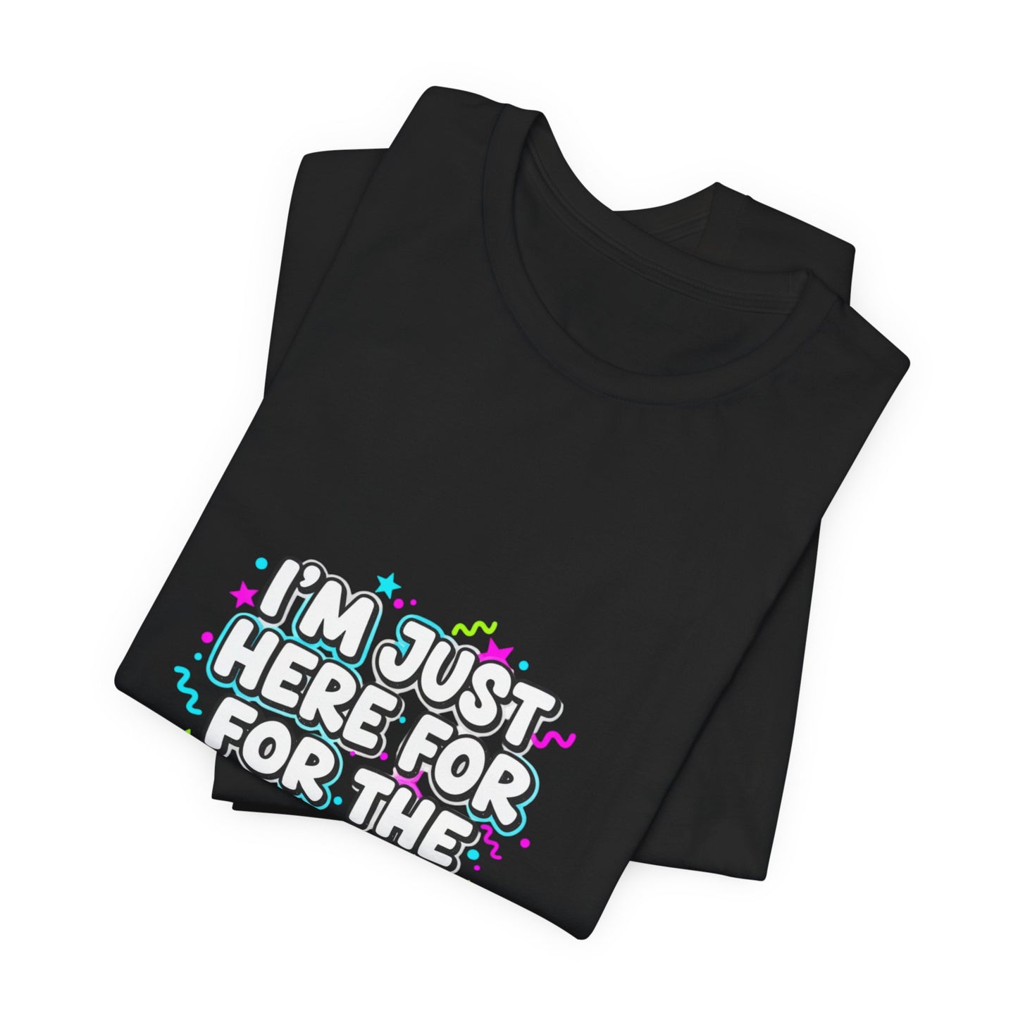 I'm Just Here for the Vibes T-Shirt | vibes t-shirt, mood slogan shirt