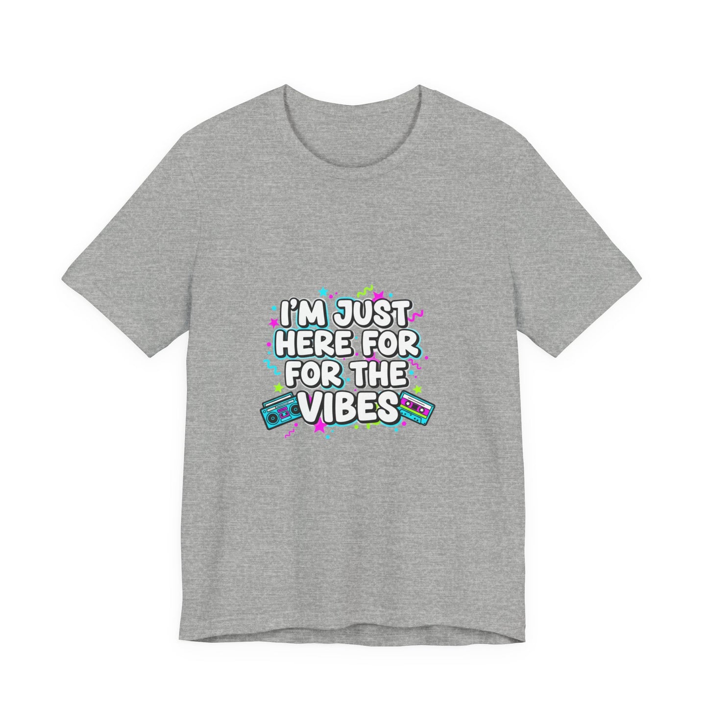 I'm Just Here for the Vibes T-Shirt | vibes t-shirt, mood slogan shirt